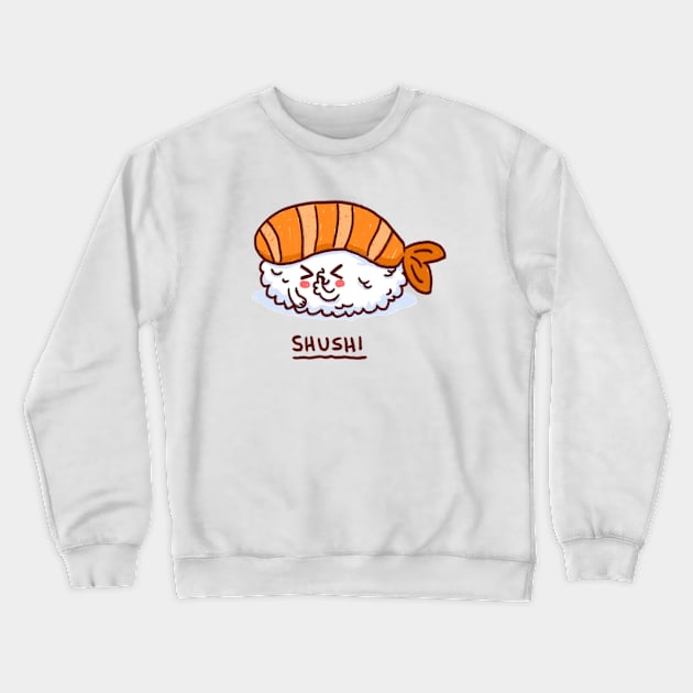 Shushi Crewneck Sweatshirt by rodrigobhz